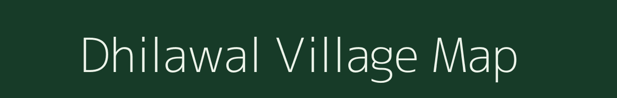 Dhilawal village map in Uttar Pradesh