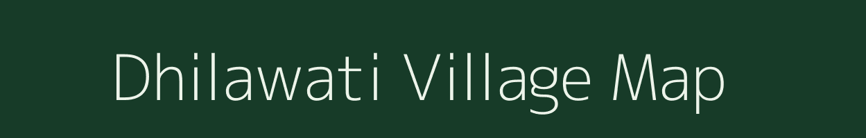 Dhilawati village map in Rajasthan