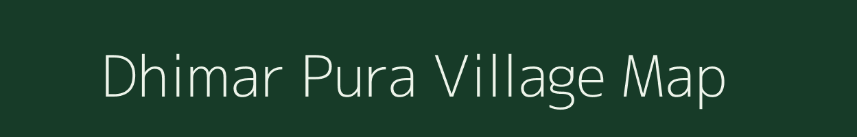 Dhimar Pura village map in Madhya Pradesh