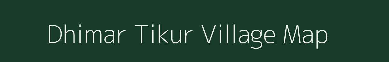 Dhimar Tikur village map in Chhattisgarh