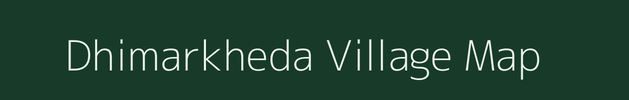 Dhimarkheda village map in Madhya Pradesh