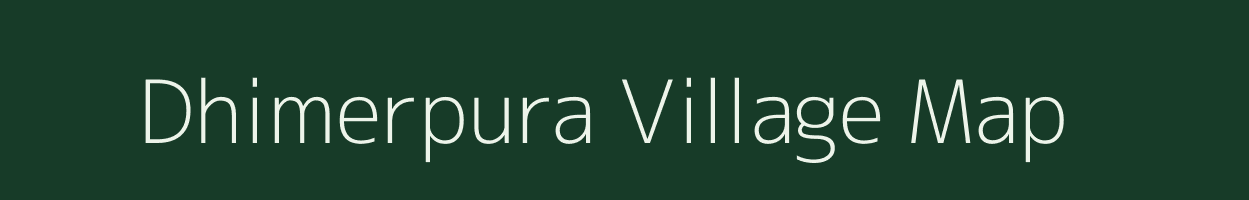 Dhimerpura village map in Uttar Pradesh