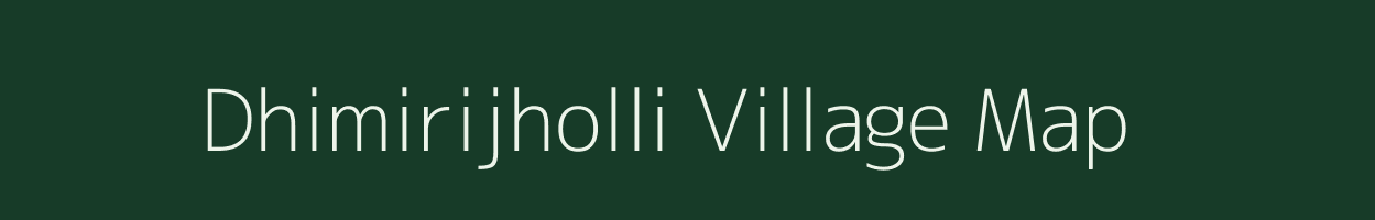 Dhimirijholli village map in Odisha