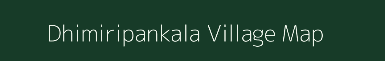Dhimiripankala village map in Odisha