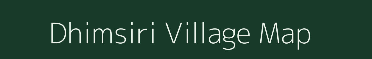 Dhimsiri village map in Uttar Pradesh