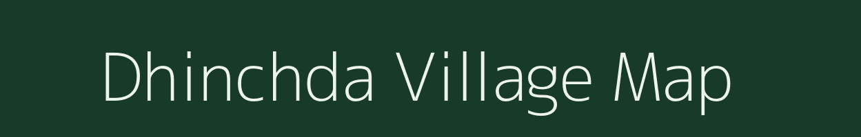 Dhinchda village map in Gujarat