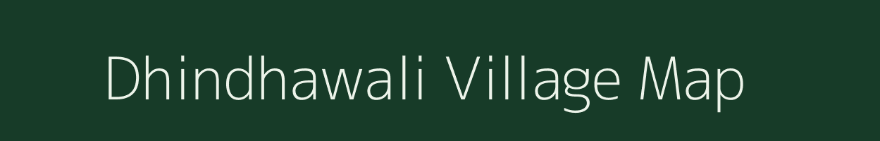 Dhindhawali village map in Uttar Pradesh