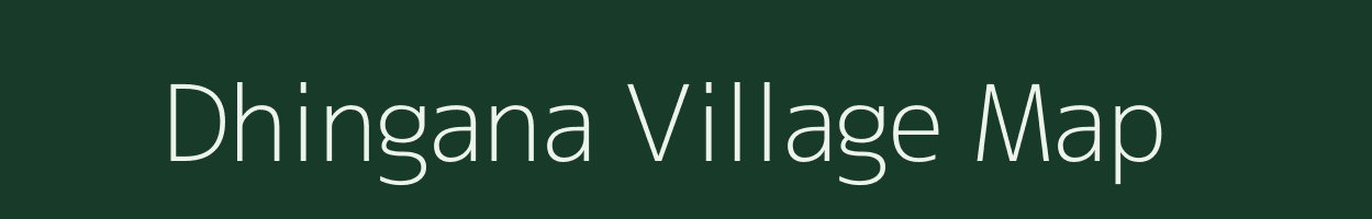 Dhingana village map in Rajasthan