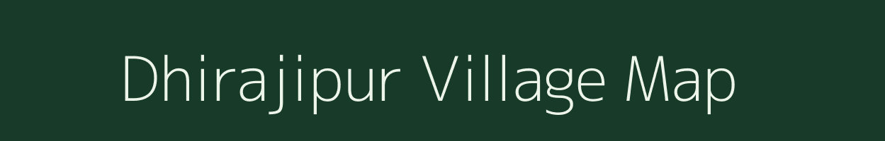 Dhirajipur village map in Uttar Pradesh