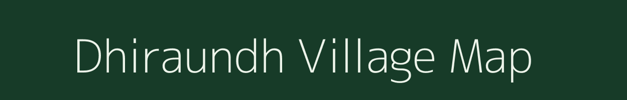 Dhiraundh village map in Bihar