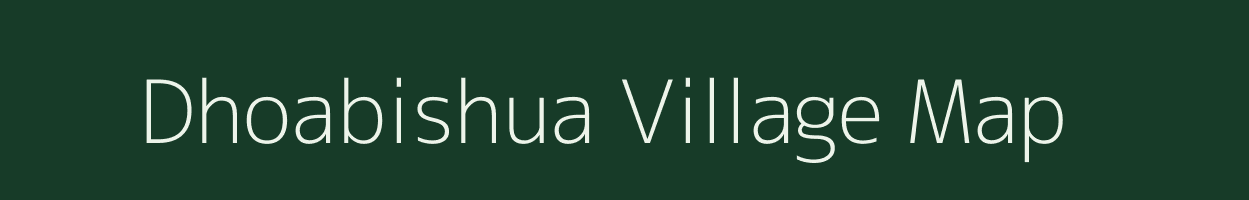 Dhoabishua village map in West Bengal