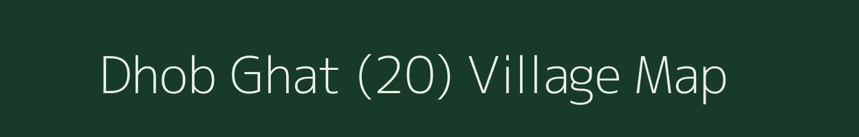 Dhob Ghat (20) village map in Himachal Pradesh