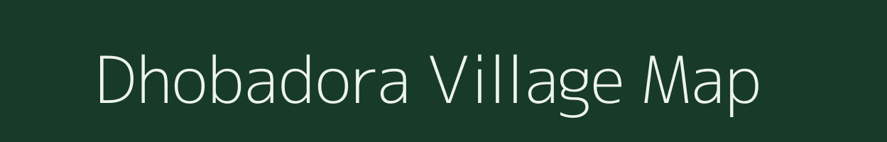 Dhobadora village map in Odisha