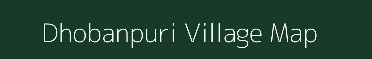 Dhobanpuri village map in Chhattisgarh