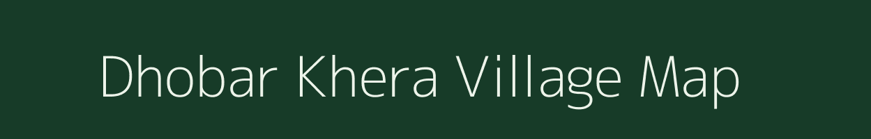Dhobar Khera village map in Uttar Pradesh