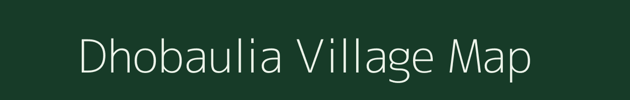 Dhobaulia village map in Bihar