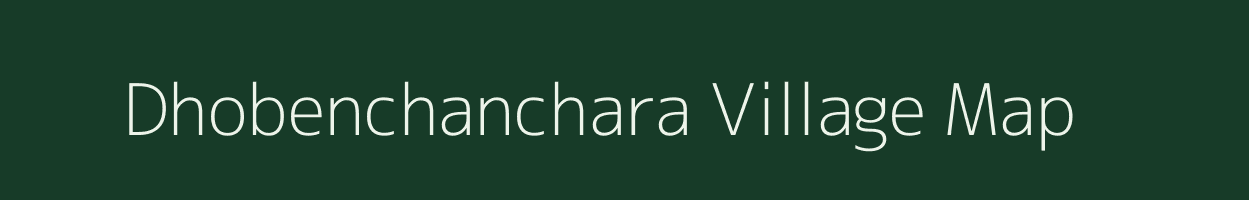 Dhobenchanchara village map in Odisha