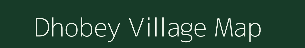 Dhobey village map in Jharkhand