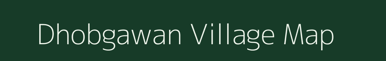 Dhobgawan village map in Bihar