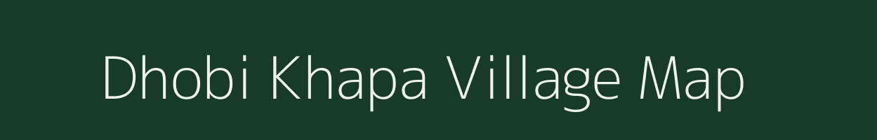 Dhobi Khapa village map in Madhya Pradesh