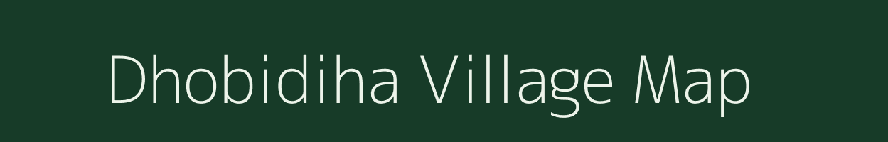 Dhobidiha village map in Bihar