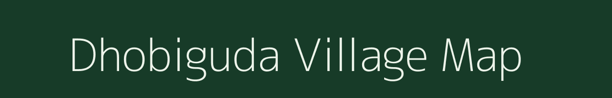 Dhobiguda village map in Chhattisgarh