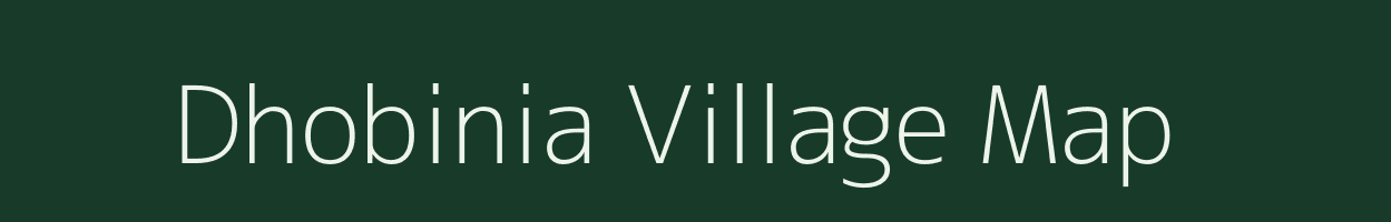 Dhobinia village map in Bihar