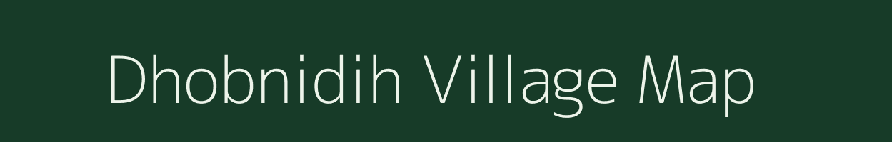 Dhobnidih village map in Chhattisgarh