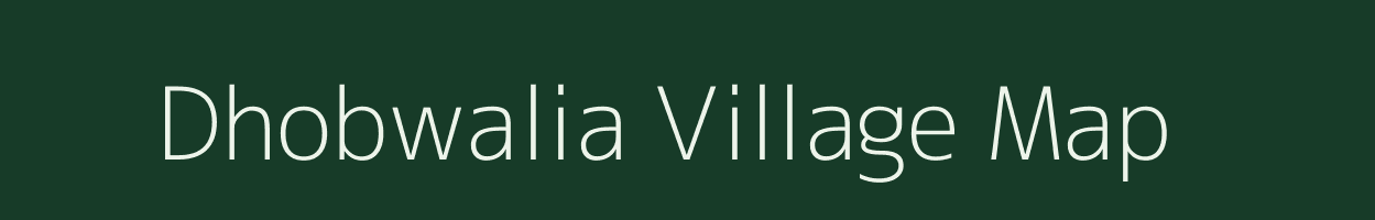 Dhobwalia village map in Bihar