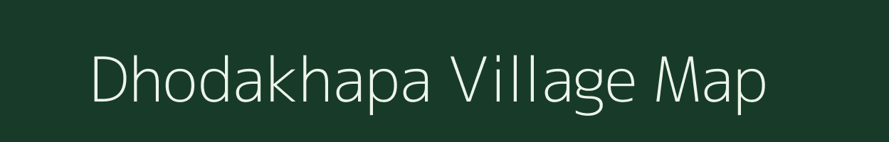 Dhodakhapa village map in Madhya Pradesh
