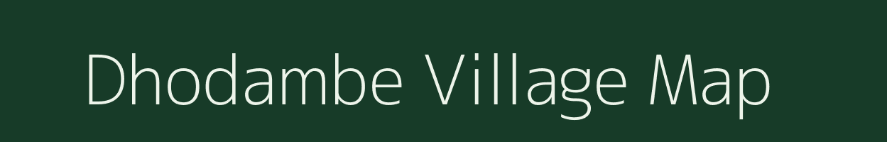 Dhodambe village map in Maharashtra