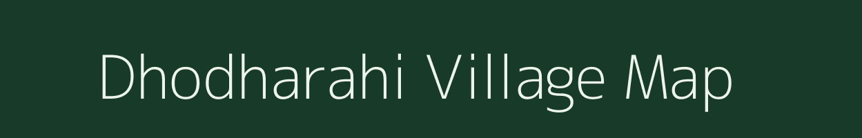 Dhodharahi village map in Uttar Pradesh