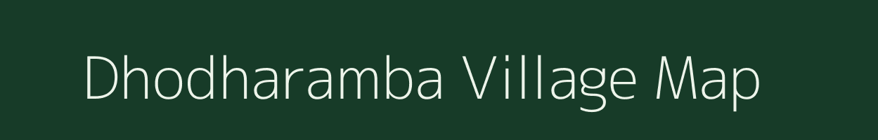 Dhodharamba village map in Chhattisgarh