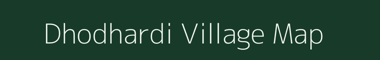 Dhodhardi village map in Madhya Pradesh