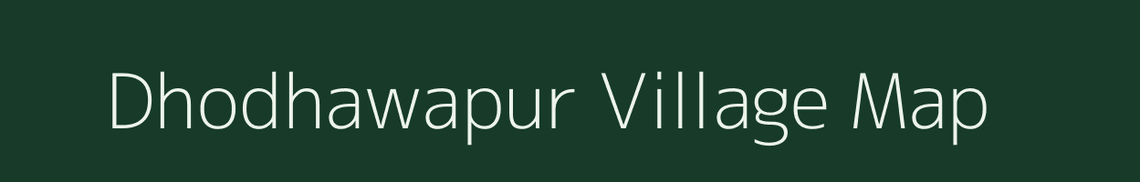 Dhodhawapur village map in Uttar Pradesh