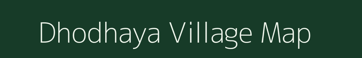 Dhodhaya village map in Uttar Pradesh