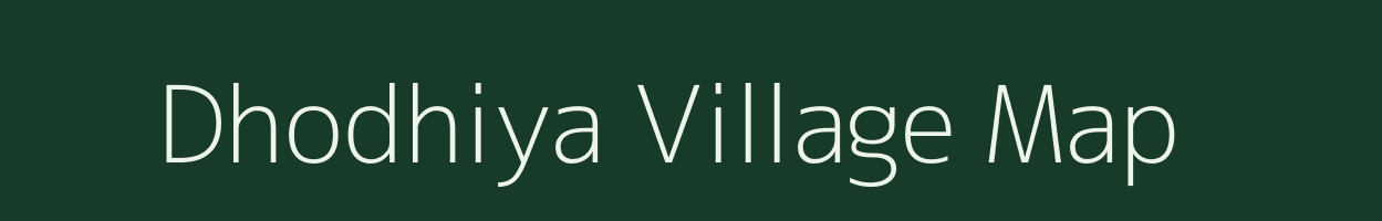 Dhodhiya village map in Madhya Pradesh