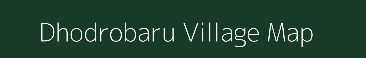 Dhodrobaru village map in Jharkhand