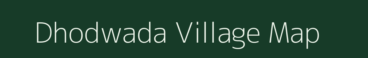 Dhodwada village map in Madhya Pradesh