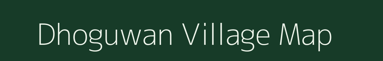 Dhoguwan village map in Madhya Pradesh