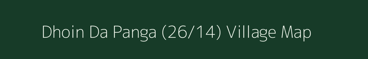 Dhoin Da Panga (26/14) village map in Himachal Pradesh