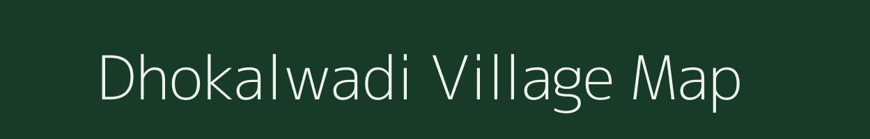 Dhokalwadi village map in Maharashtra