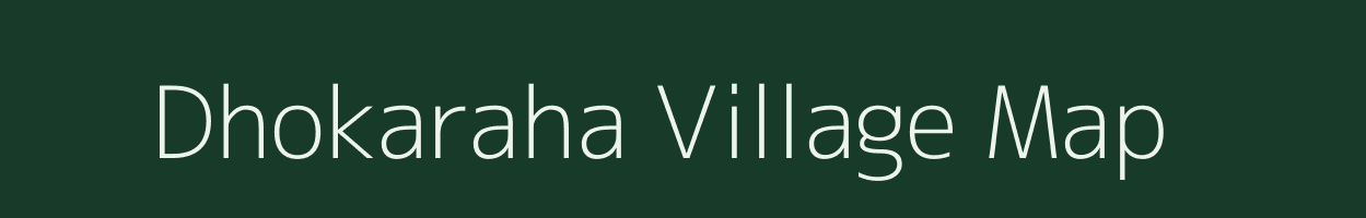 Dhokaraha village map in Uttar Pradesh