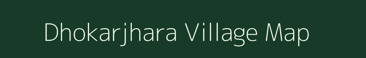 Dhokarjhara village map in Jharkhand