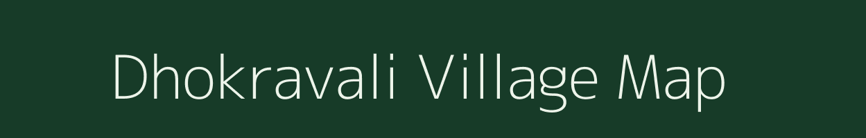 Dhokravali village map in Maharashtra