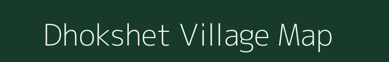 Dhokshet village map in Maharashtra