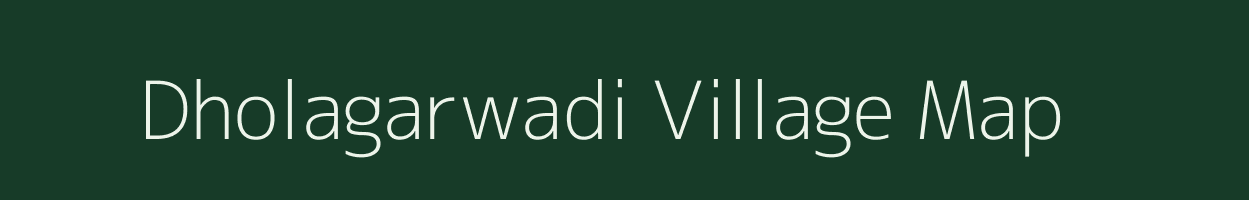 Dholagarwadi village map in Maharashtra