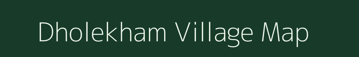Dholekham village map in Gujarat