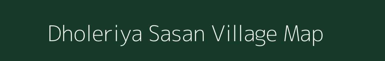 Dholeriya Sasan village map in Rajasthan