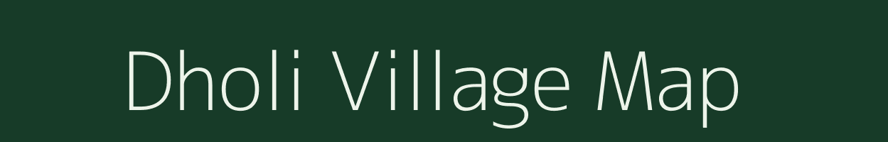 Dholi village map in Gujarat